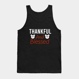 Thankful and blessed Tank Top